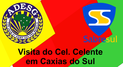 Visita do Cel. Celente em Caxias do Sul
